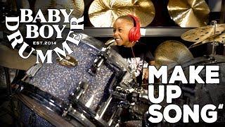 "Make up Song" by LJ "Baby Boy Drummer"