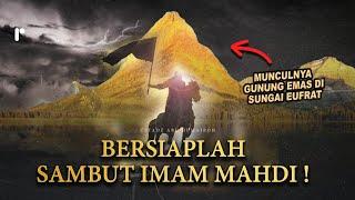 Tanda Imam Mahdi Muncul di Akhir Zaman ini Makin Nyata, GUNUNG EMAS di Sungai Eufat Akan Terlihat