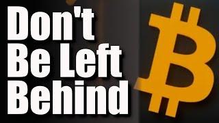 MAJOR REPORT: It's Time To Buy Bitcoin Or Be Left Behind This WILL HAPPEN VERY SOON