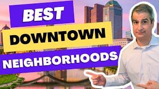 MOVING to Columbus Ohio | BEST Downtown Neighborhoods to live in Columbus Ohio