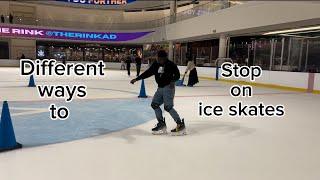 DIFFERENT WAYS YOU CAN STOP ON ICE SKATES