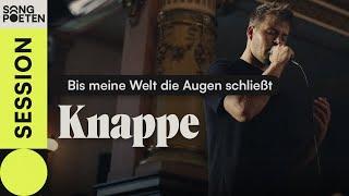 Knappe - Bis meine Welt die Augen schließt (Songpoeten Session)