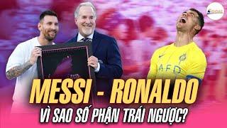 VÌ SAO CÀNG VỀ CUỐI SỰ NGHIỆP MESSI CÀNG VĨ ĐẠI CÒN RONALDO LẠI THẤT BẠI THẢM HẠI?