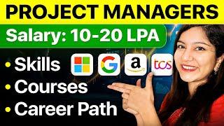 Salary ₹10-20 LPA  Project Manager Skills, Courses for Jobs at Google, Amazon & More 