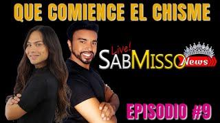 SABMISSO NEWS EPISODIO #9 EL CHISME ES VIDA