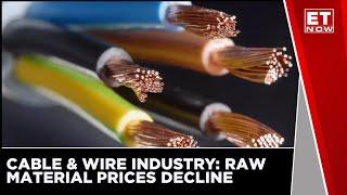 Cable & Wire Industry In Focus As Raw Material Prices Decline