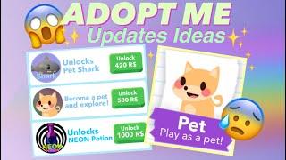 Adopt Me update ideas!