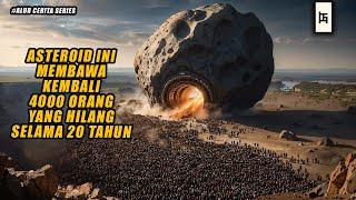 4000 MENGHILANG SECARA MISTERIUS, LALU KEMBALI 20 TAHUN KEMUDIAN BERSAMAAN DENGAN DATANGNYA ASTEROID