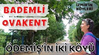 BADEMLİ & OVAKENT /ÖDEMİŞ'İN İKİ KÖYÜ / İZMİR'İN KÖYLERİ