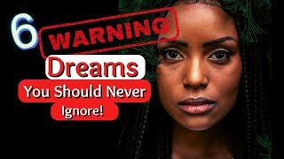 6 Warning Dreams You Should Never Ignore/ Biblical Dream Interpretation!