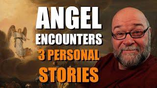 Angelic Encounters: 3 Personal Stories