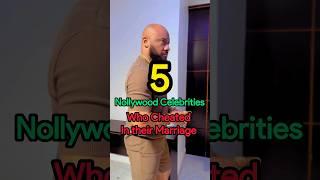 5 Nollywood Celebrities Who Allegedly Cheated in Their Marriage