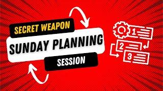 My Secret Time Management Weapon: The Sunday Planning Session