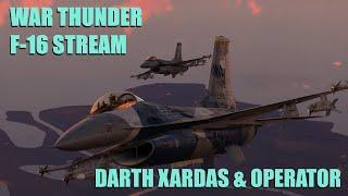 F-16 WarThunder СТРИМ - ПОДКАСТ | Maks_Operator & Дядя Ксардас