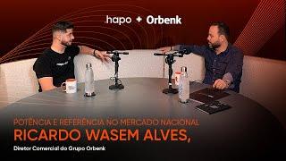 Grupo Orbenk, potência e referência no mercado nacional | Ricardo Wasem Alves, Diretor Comercial