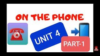 UNIT 4 ON THE PHONE - KONU ANLATIMI VE ÖRNEK TESTLER-1.BÖLÜM