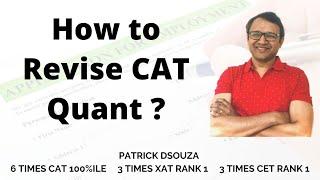 How to Revise CAT Quant? | Patrick Dsouza | 6 times CAT 100%iler