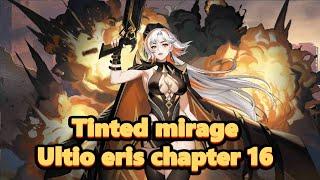 Tinted mirage mla hero ultio eris chapter 16 - Mobile legends adventure