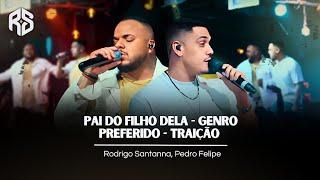 Pai do Filho Dela/ Genro Preferido/ Traição - Rodrigo Santanna, Pedro Felipe (Climinha de Resenha)