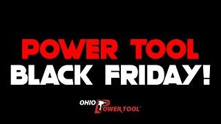 Black Friday Blowout 2020 at Ohio Power Tool!