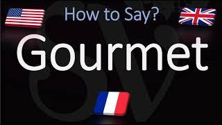 How to Pronounce Gourmet (CORRECTLY)