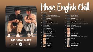 Những Bản Nhạc Tiếng Anh (US-UK) Nhẹ Nhàng Gây Nghiện - Top Hits Nhạc English Nổi Tiếng Quốc Tế