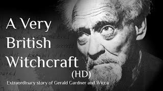 A Very British Witchcraft (Full - HD): Documentary on Gerald Gardner & Wicca