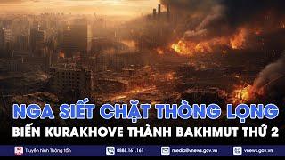 Nga nã pháo không ngừng, thít chặt thòng lọng, biến Kurakhove thành Bakhmut thứ 2 - VNews