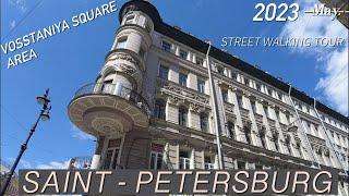 SAINT - PETERSBURG walking tour May 2023 4K  Vosstaniya Square Area