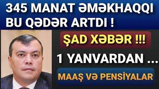 345 Manat Əməkhaqqı Bu Qədər Artdı (PENSİYA, MAAŞ ARTIMI 2025)