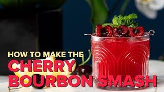 How to Make The Cherry Bourbon Smash!