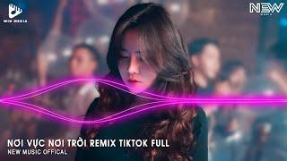 NƠI VỰC NƠI TRỜI REMIX FULL - KHI TƯƠNG LAI MƠ HỒ ĐẦY Ô TRỐNG REMIX - NHẠC REMIX HOT TIKTOK 2025