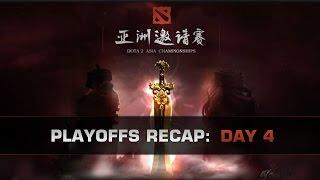 Dota 2 Asia Championships Playoffs Recap - Day 4