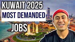 MOST DEMANDING JOBS IN KUWAIT 2025