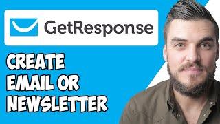 How To Create Email or Newsletter on Getresponse