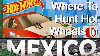 Finding the Hot Spots For Hot Wheels In Mexico!