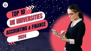 Best Universities in the UK for Accounting and Finance Studies 2024