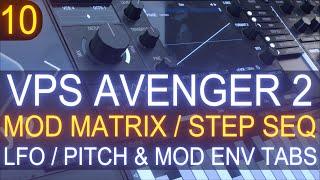 VPS Avenger 2 - Tutorial Course #10 With Jon Audio - Mod Matrix & Step Sequencer