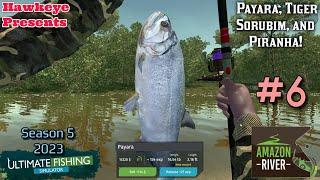 Ultimate Fishing Simulator S5 #6 - Amazon River: Payara, Tiger Sorubim, and Piranha!
