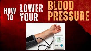 How to Have a Healthy Blood Pressure | How to Quickly Lower Your Blood Pressure