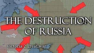 The Destruction of Russia (Victoria 2 Great War)