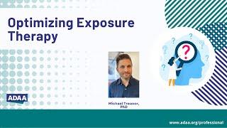 Optimizing Exposure Therapy | Mental Health Professional Webinar