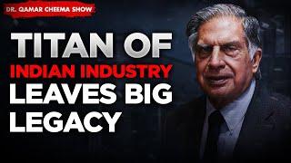 The Titan of Indian Industry Ratan Tata leaves BIG legacy: Why Pak Businessmen don't leave legacy ?