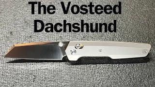 The New Vosteed Dachshund Knife, The Weiner Dog You Never Had