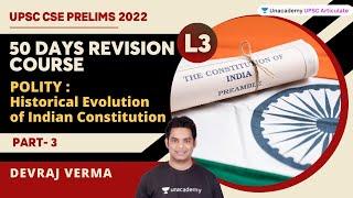 Historical Evolution of Indian Constitution | Part 3 | Unacademy UPSC Articulate | Devraj Verma