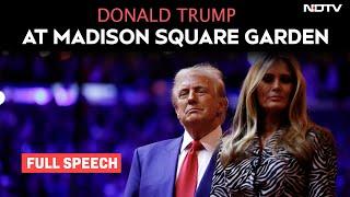 Donald Trump Full Speech At Madison Square Garden | US Elections 2024 | Elon Musk | Hulk Hogan