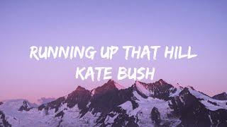 Kate Bush - Running Up That Hill (Lyrics)