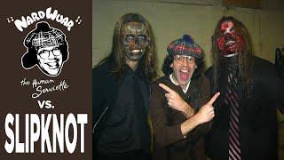 Nardwuar vs. Slipknot