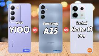 vivo Y100 vs Samsung Galaxy A25 vs Redmi Note 13 Pro 5G