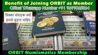 ORBIT NUMISMATICS Membership Benefits Why you Should Join Buy Sell Demanding Coins & Notes